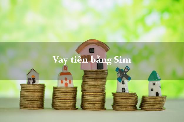 Vay tiền bằng Sim