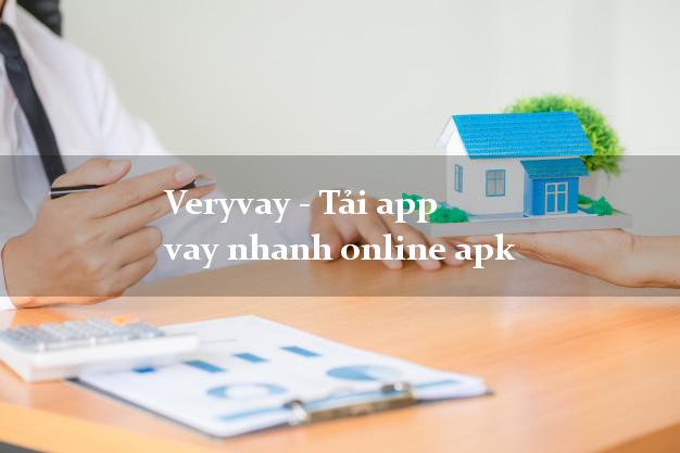 Veryvay - Tải app vay nhanh online apk