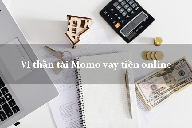 Ví thần tài Momo vay tiền online