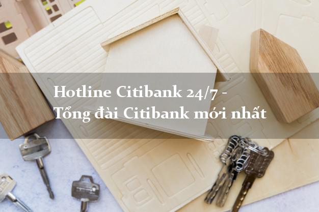 Hotline Citibank 24/7 - Tổng đài Citibank mới nhất