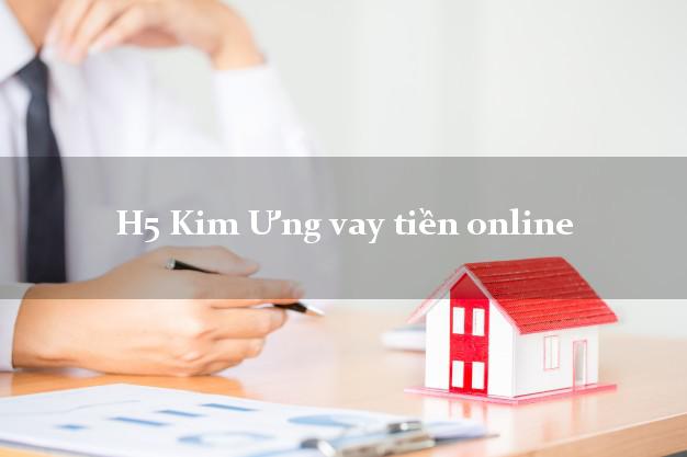 H5 Kim Ưng vay tiền online không chứng minh thu nhập