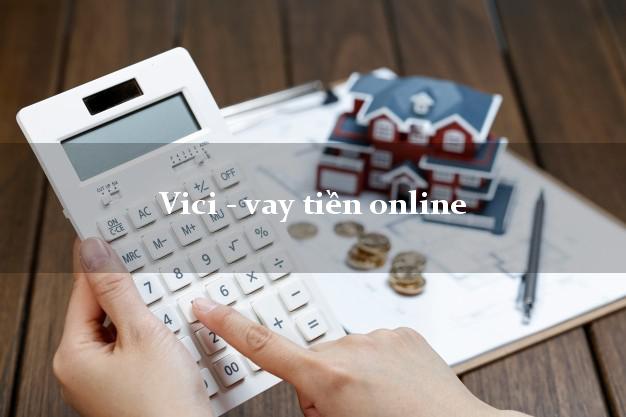 Vici - vay tiền online chấp nhận nợ xấu